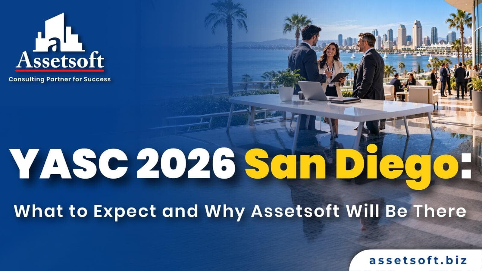 YASC 2026 San Diego: What to Expect | Assetsoft